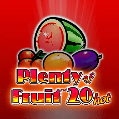 Plenty of Fruit 20 Hot